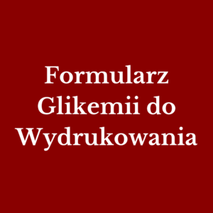 Formularz Glikemii wg dr Bernsteina